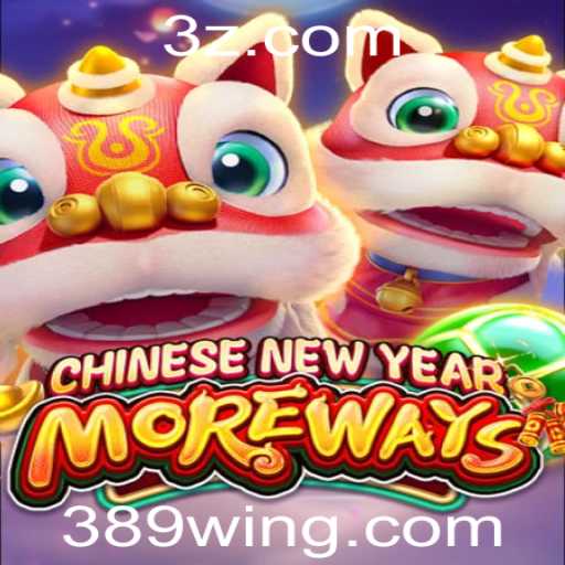 Descubra o Jogo CHINESENEWYEARMOREWAYS e as Vantagens de Jogar no 389win.games