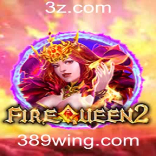 Descubra o universo de FireQueen2: Uma experiência de jogo inigualável em 389win.games