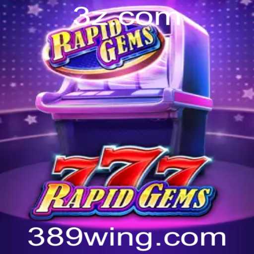 Explorando o Mundo de RapidGems777 no Universo 389win.games