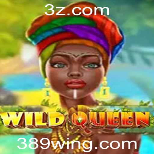 Descubra o Inovador Jogo WildQueen na Plataforma 389win.games